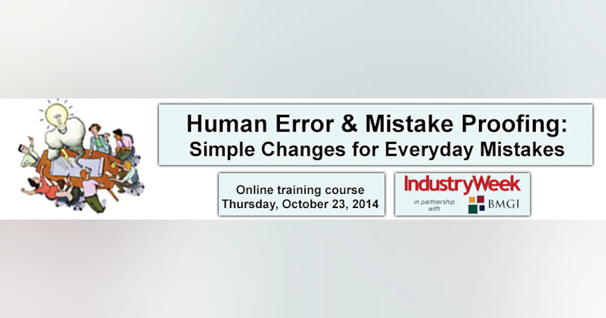 Humain Mistake Human Error & Mistake Proofing: Simple Changes for Everyday Mistakes ...