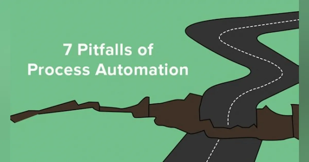Process Automation Negative 7 Pitfalls of Process Automation to Avoid at All Costs | IndustryWeek