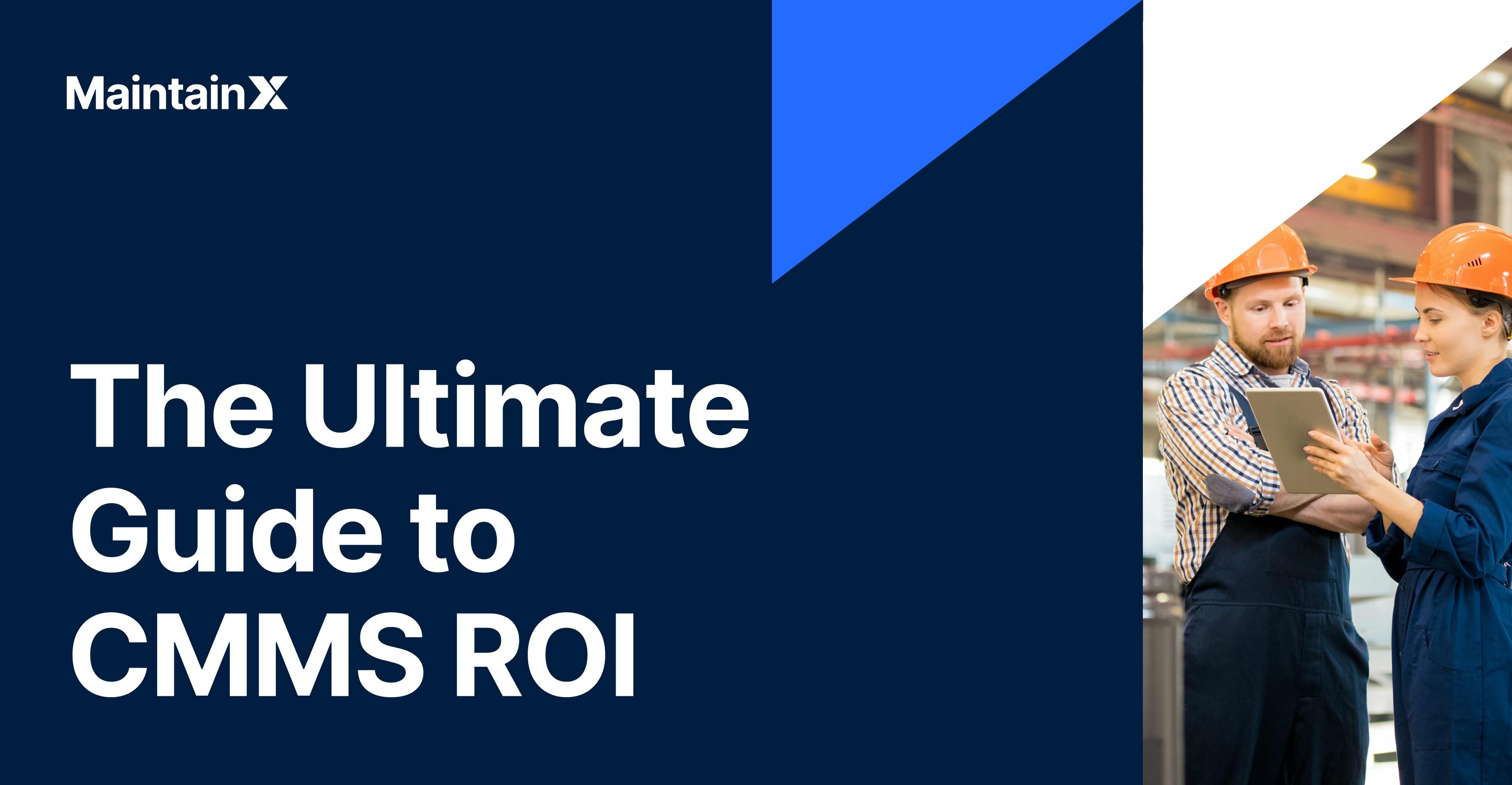 67c5ea517965b796b9a88392 The Ultimate Guide To Cmms Roi 1540 800 2x